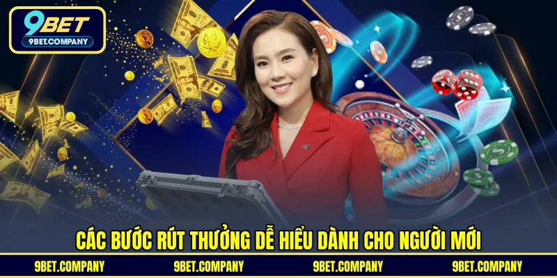 Các bước rút thưởng dễ hiểu dành cho người mới 