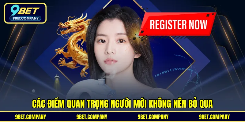 Các điểm quan trọng người mới không nên bỏ qua 