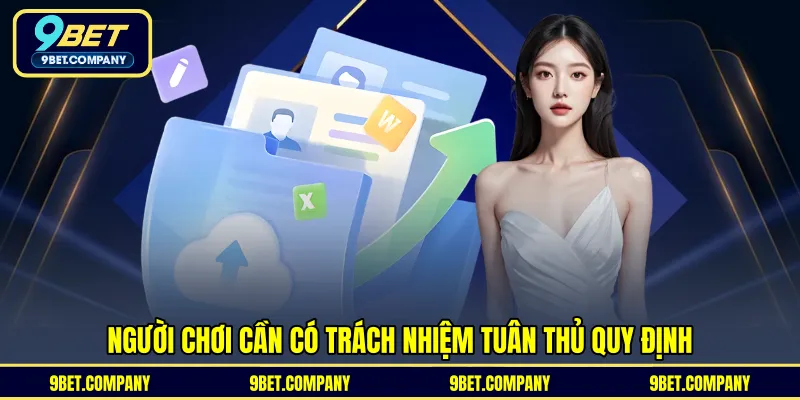 Người chơi cần có trách nhiệm tuân thủ quy định