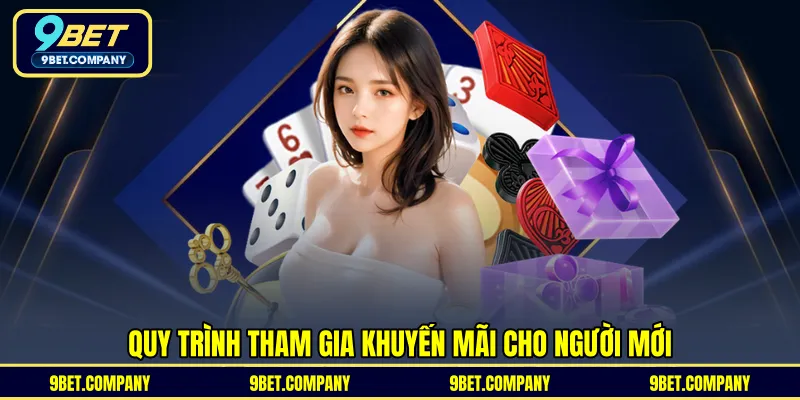 Quy trình tham gia khuyến mãi cho người mới