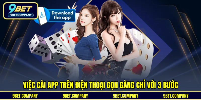 Việc cài app trên điện thoại gọn gàng chỉ với 3 bước